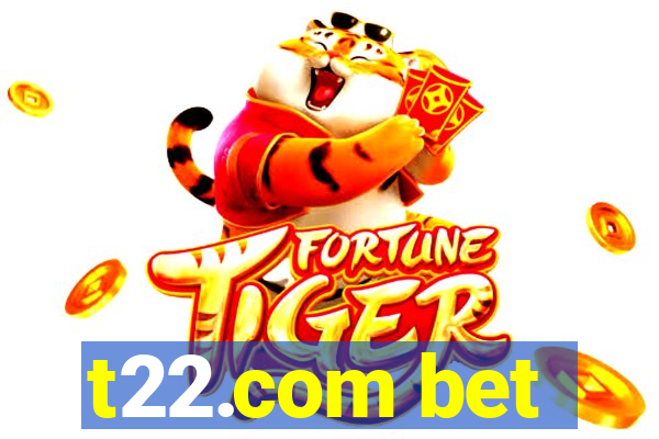 t22.com bet